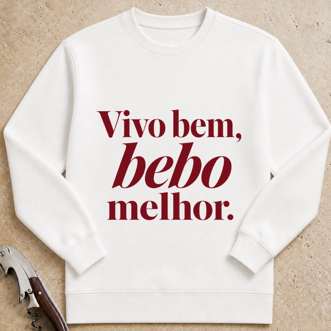 Vivo bem, bebo melhor Sweatshirt