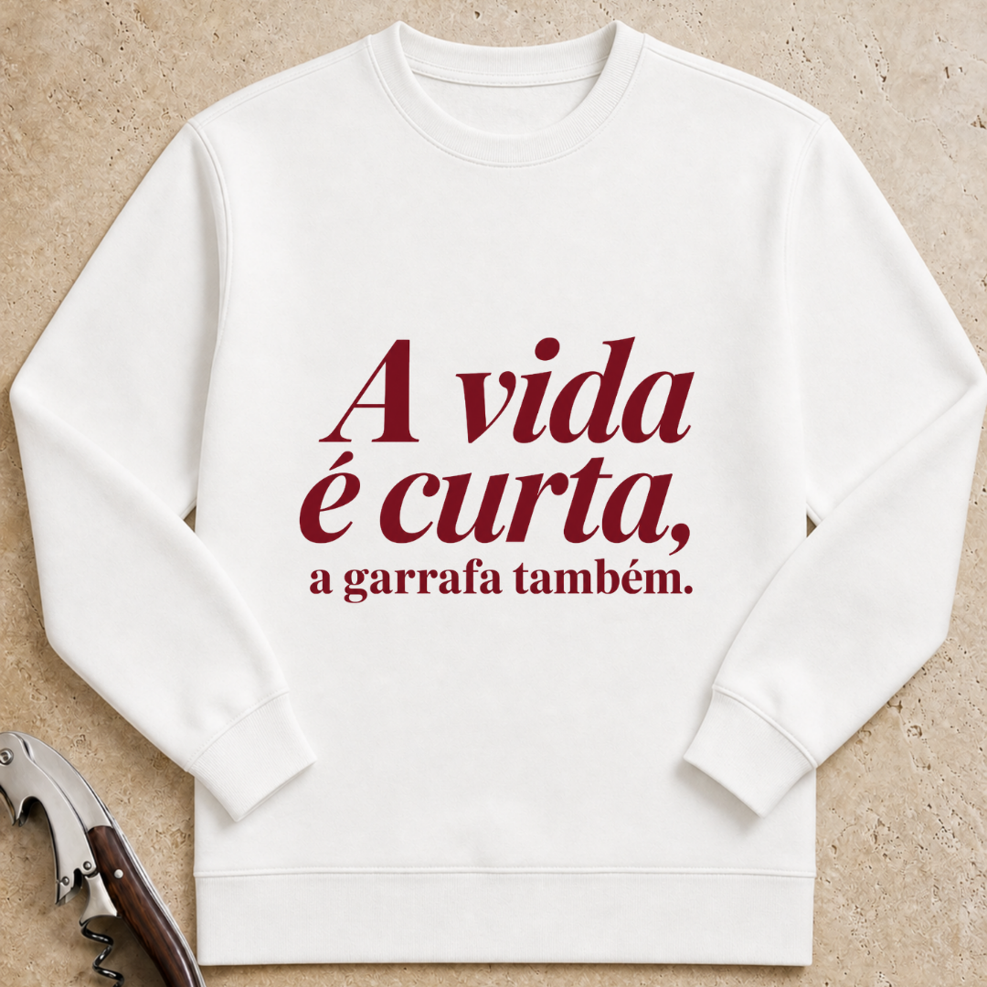 A vida é curta, a garrafa também Sweatshirt