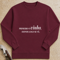 Primeiro o vinho, depois logo se vê Sweatshirt