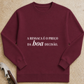 A ressaca é o preço da boa decisão Sweatshirt