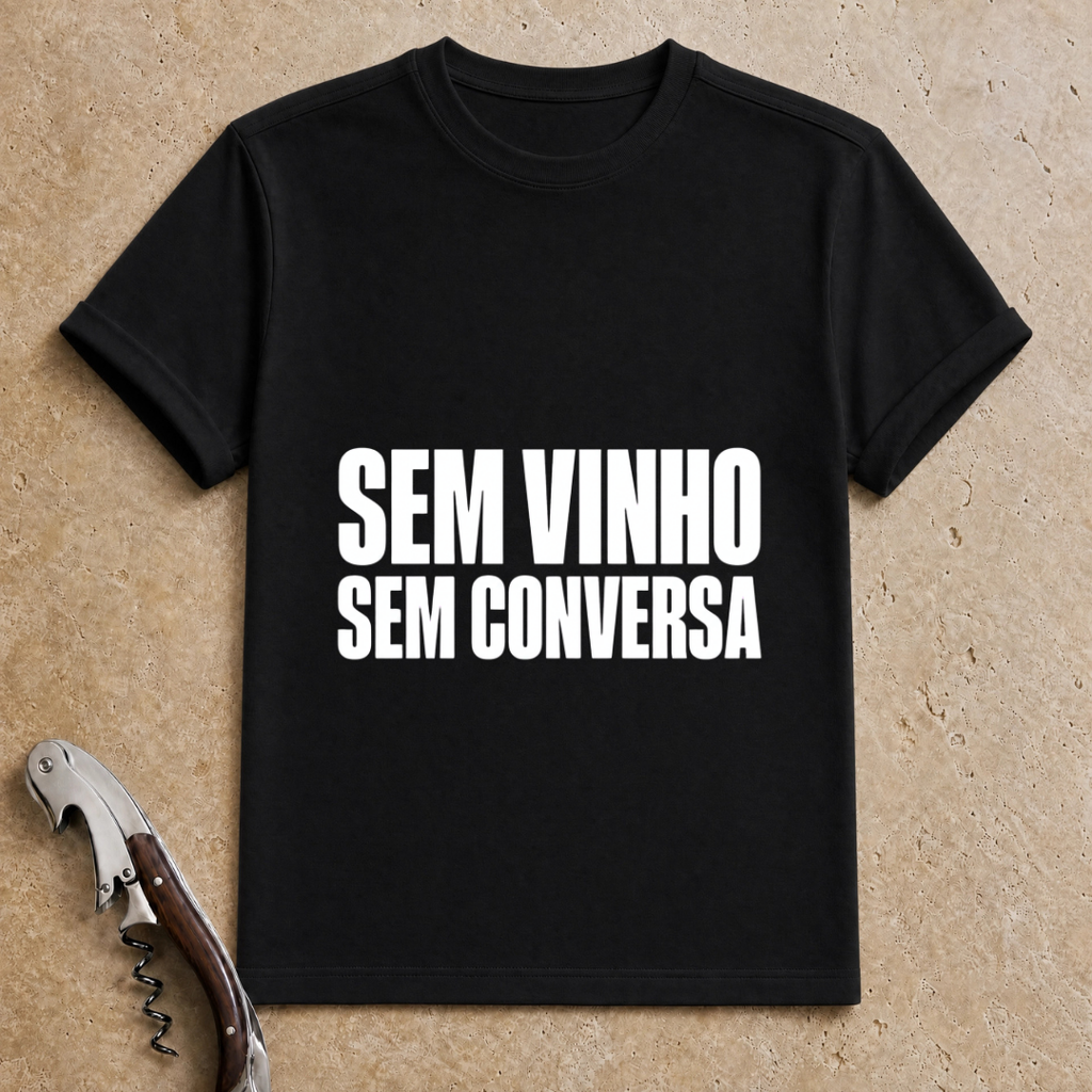 Sem Vinho T-Shirt