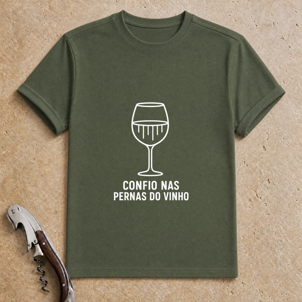 Confio nas Pernas do Vinho T-Shirt